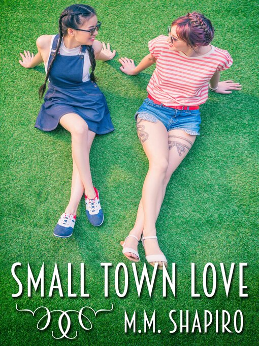 Title details for Small Town Love by M.M. Shapiro - Available